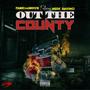 Out The County (feat. Neek Davinci) [Explicit]