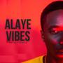 Alaye Vibes (Explicit)