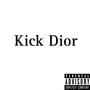 Kick Dior (feat. Trillmani) [Explicit]