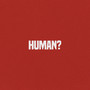 Human? (Explicit)