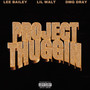 Project Thuggin (feat. Lee Bailey & DMG Dray) [Explicit]