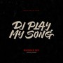 DJ Play My Song