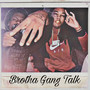 Brotha Gang Talk (Explicit)