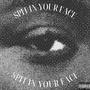 SPIT IN YOUR FACE (Explicit)