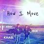 How I Move (Explicit)