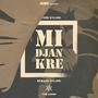 Mi Djan Kre (feat. TonyMedina, Fredked Sambriu, Maura Delgado, Big Dy, Queency Barbosa, Dj Muleki & Jay Jay)