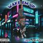 Wake Em Up (Explicit)