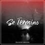 Se Termino (feat. Javier Reyes) [Explicit]