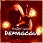 Demagogue (Explicit)