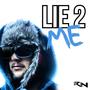 Lie 2 Me