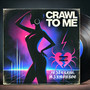 Crawl To Me (Explicit)