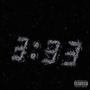 3:33 (freestyle) [Explicit]