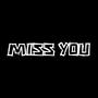 Miss You