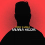 Salaala Niggas (Explicit)