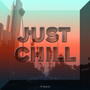 Just Chill