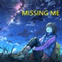 Missing me (Explicit)