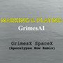 GrimesX SpaceX (Apocalypse Now Remix)