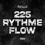 225 RYTHME FLOW (Explicit)