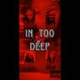 in too deep (Explicit)