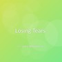 Losing Tears