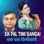 Ek Pal Timi Sangai