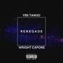 Renegade (feat. Wright Capone) [Explicit]