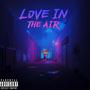 Love in the Air (Freestyle) [Explicit]