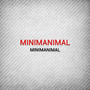 Minimanimal