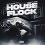 House Flock (feat. Fenix Flexin) [Explicit]