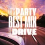 LET'S PARTY BEST MIX DRIVE (Explicit)