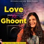 Love Ke Ghoont