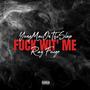 **** Wit' Me (feat. Ray Fuego) [Explicit]