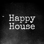 Happy House (Explicit)