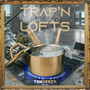 Trap’n out da Lofts (Explicit)