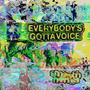 Everybody's Gotta Voice