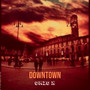 Downtown (Explicit)