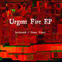 Urgent Fire EP