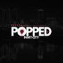 Popped In My City (feat. Rollie Dezel) [Explicit]