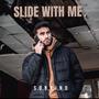 Slide With Me (Explicit)