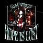 Hope Is Lost (Explicit)