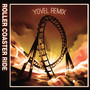 Roller Coaster Ride (Yovel Remix) (feat. Manel Navarro, Maria Celin & Yovel )