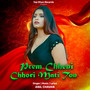 Prem Chheni Chhori Mati Ton