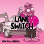 Lane switch (feat. 2fresh & Livesosa) [Explicit]