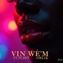 VIN WÈ'M (feat. OBLIK)