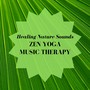 Healing Nature Sounds for Zen Yoga Music Therapy