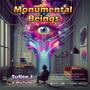 Monumental Beings (Explicit)