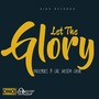 Let the Glory (feat. C.A.C Wosem Choir)