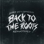 Back To The Roots (2023 Remastered) [Explicit]