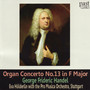 Handel: Organ Concerto No. 13 in F Major 