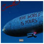 The World Is Yours (Explicit)